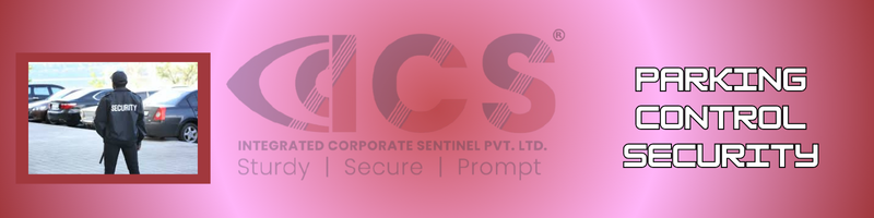 PARKING CONTROL SECURITY Services in Hyderabad